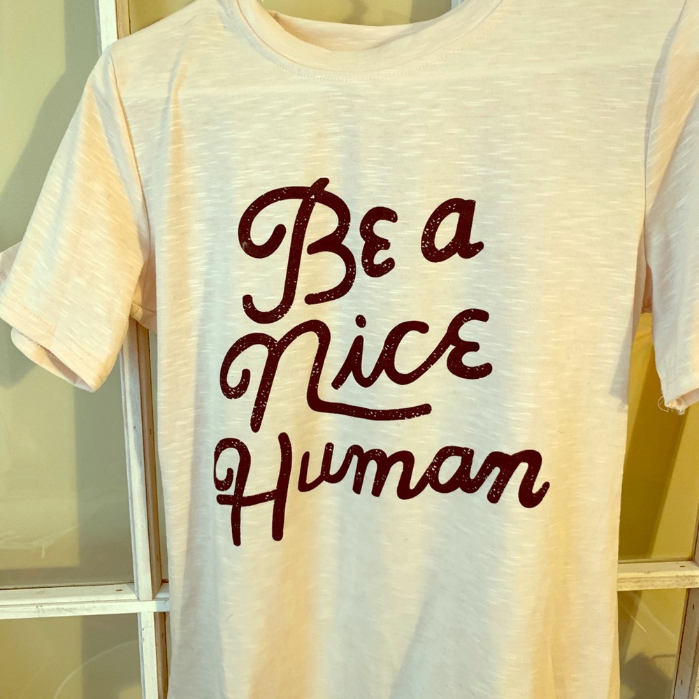 Be a nice human
